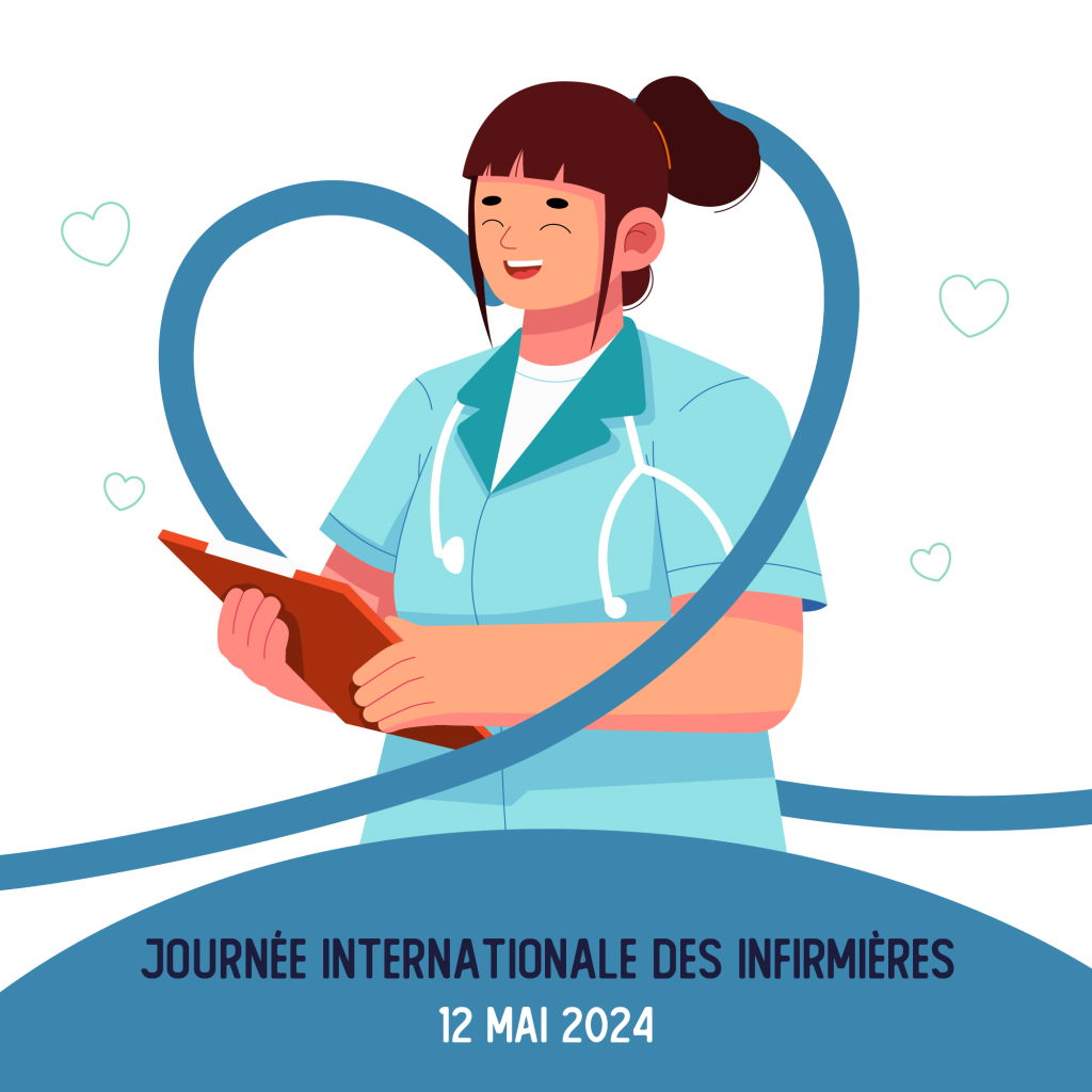 Journée mondiale des Infirmières – 12 mai 2024